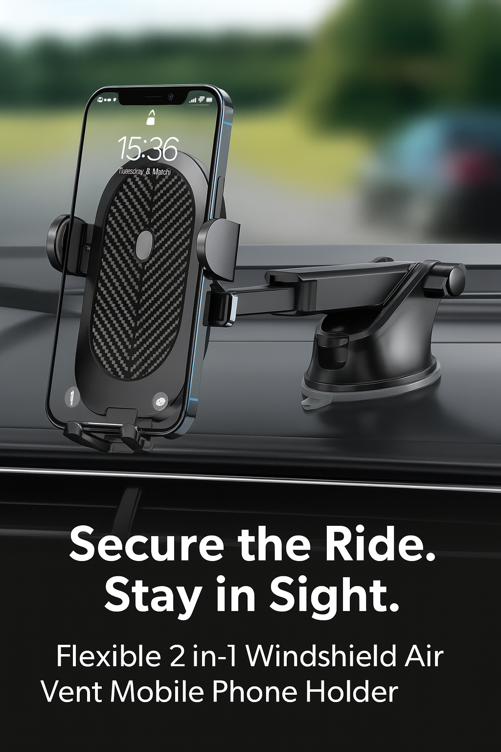 Car Phone Mount Holder Dashboard Windshield Stand  GPS360° Secure the Ride. Stay in Sight.